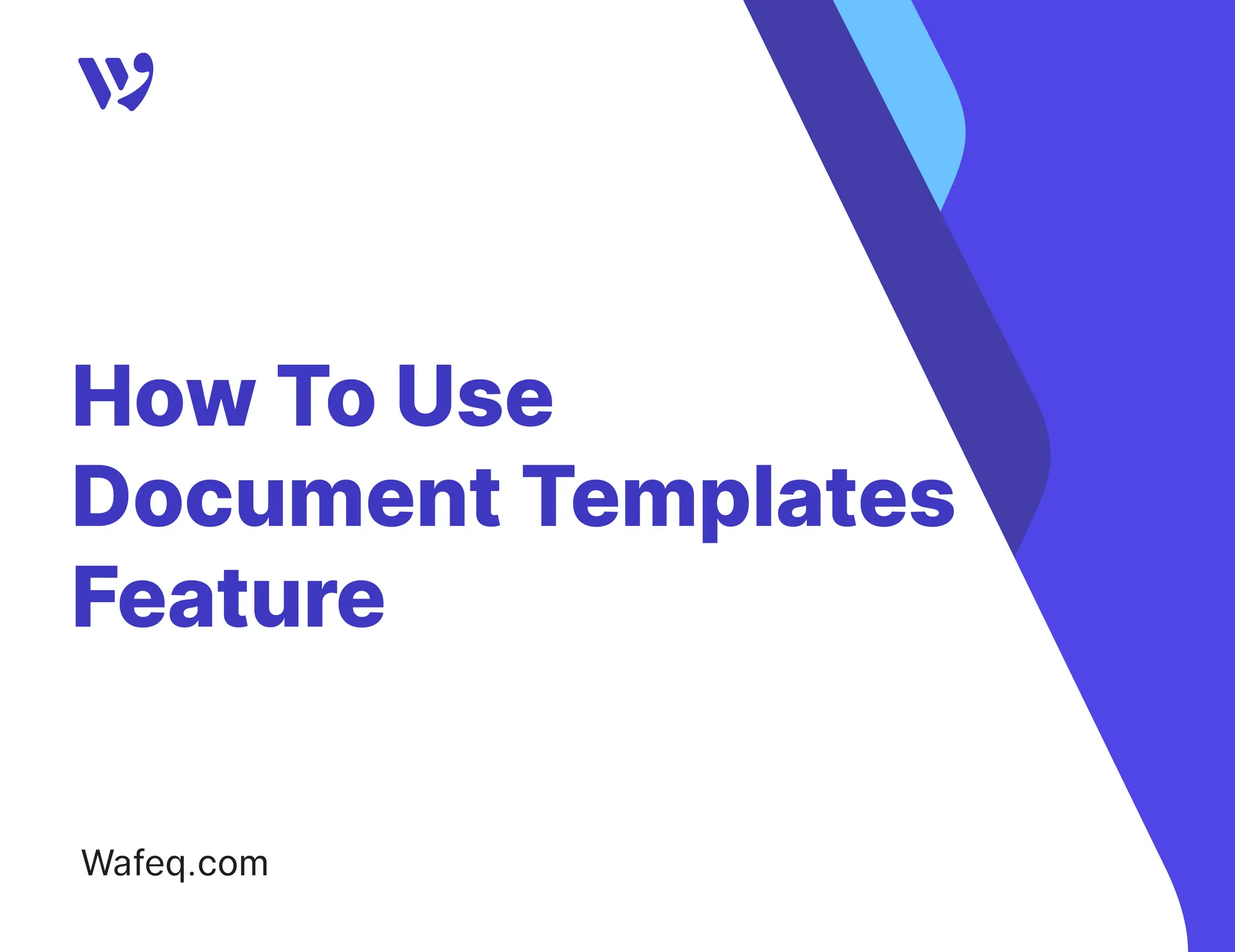 How To Use Document Templates Feature